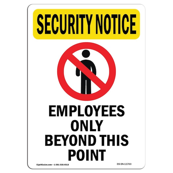 Safety Sign, OSHA SECURITY NOTICE, 24" Height, Aluminum, Employees Only Beyond, Portrait